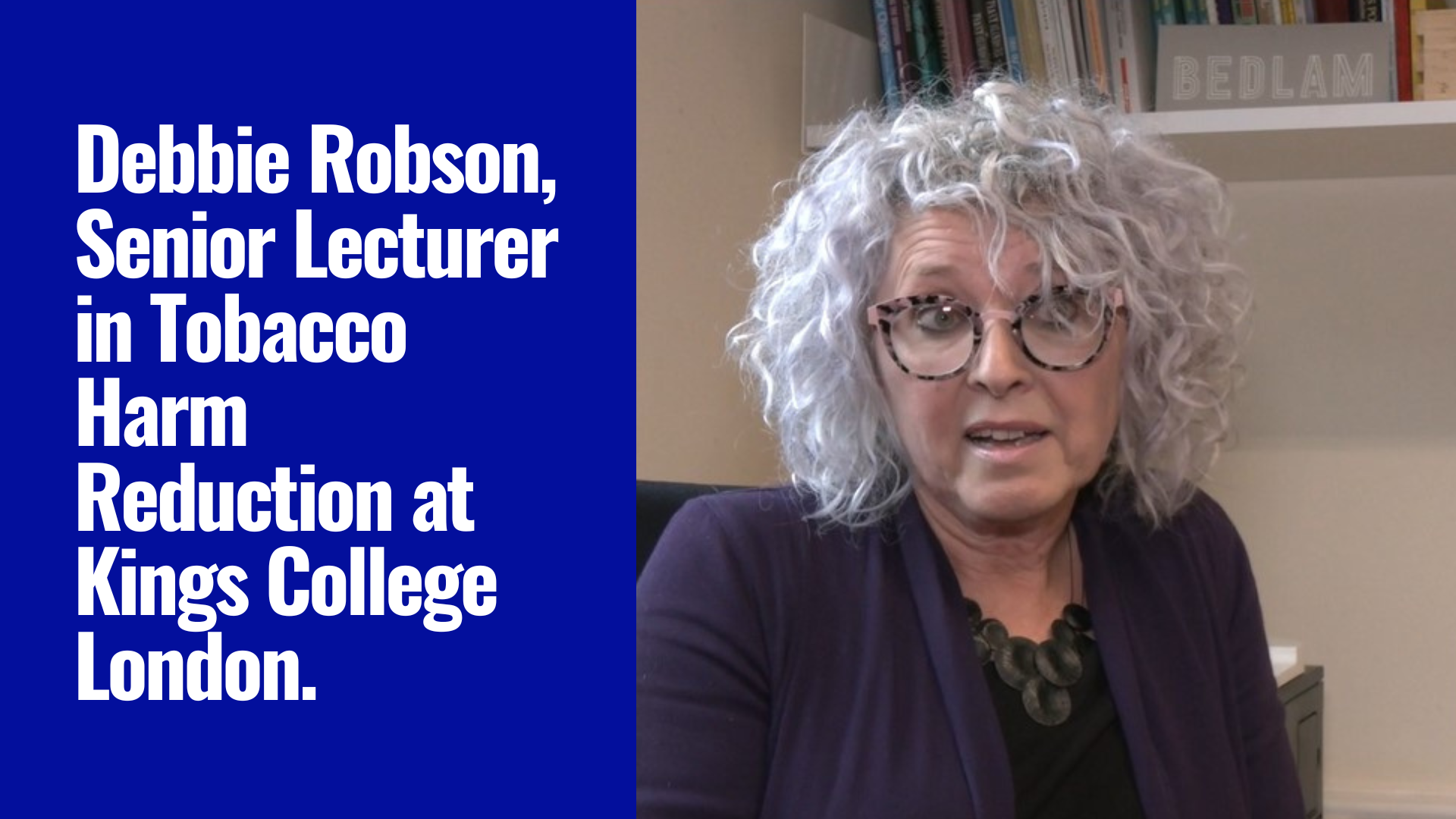 Debbie Robson, Senior Lecturer in Tobacco Harm Reduction at Kings College London